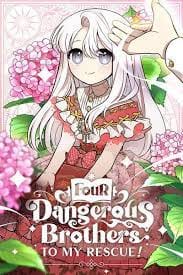 Four Dangerous Brothers to My Rescue!